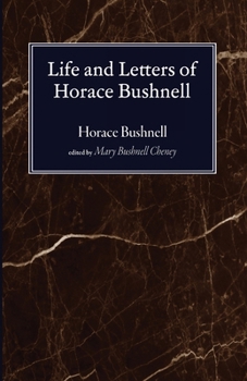 Paperback Life and Letters of Horace Bushnell Book