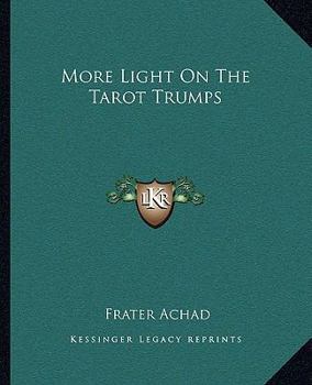 Paperback More Light On The Tarot Trumps Book