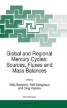 Hardcover Global and Regional Mercury Cycles: Sources, Fluxes and Mass Balances Book