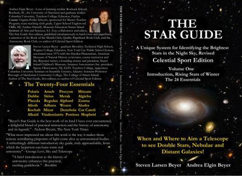 Paperback The Star Guide: A Unique System for Identifying the Brightest Stars in the Night Sky, Revised, Celestial Sport Edition, Vol. 1: Introduction, Rising Stars of Winter Book