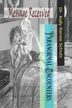 Paperback Paranormal Encounters: Message Received Book