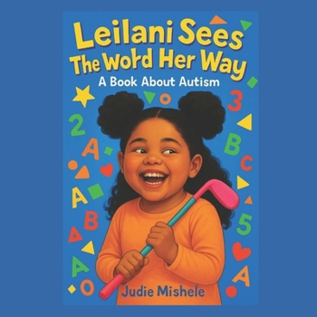 Paperback Leilani Sees the World Her Way: A Book About Autism Book