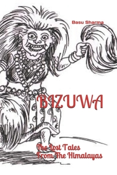Paperback Bizuwa: The Lost Tales from the Himalayas Book