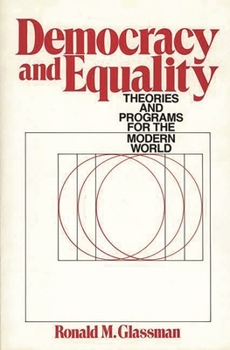 Hardcover Democracy and Equality: Theories and Programs for the Modern World Book