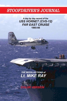 Paperback Stoofdriver's Journal: USS Hornet Far East cruise 1965 Book