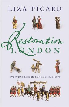 Paperback Restoration London : Everyday Life in the 1660s Book