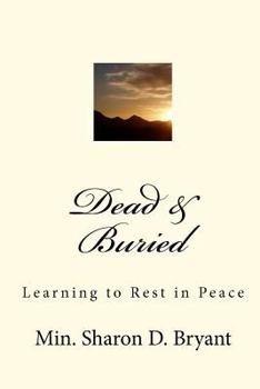 Paperback Dead & Buried: Learning to Rest in Peace Book