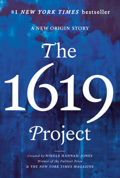 Paperback The 1619 Project: A New Origin Story Book