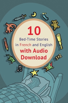 Paperback 10 Bed-Time Stories in French and English with audio download: French for Kids: Learn French with Parallel -French English Text Book