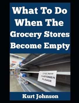 Paperback What To Do When The Grocery Stores Become Empty... Book