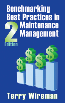 Hardcover Benchmarking Best Practices in Maintenance Management Book