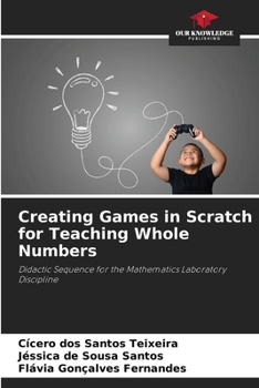 Paperback Creating Games in Scratch for Teaching Whole Numbers Book