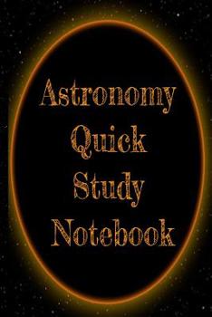 Paperback Astronomy Quick Study Notebook: Test Preparation For Advanced Astrophysics Studies - Universe & Space Diary Note Book For Astrophysic Students - Paper Book