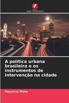 Paperback A política urbana brasileira e os instrumentos de intervenção na cidade [Portuguese] Book