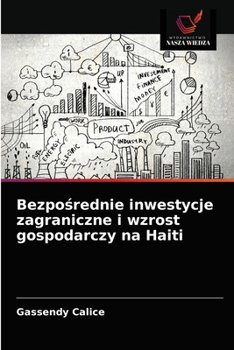 Paperback Bezpo&#347;rednie inwestycje zagraniczne i wzrost gospodarczy na Haiti [Polish] Book