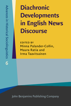 Hardcover Diachronic Developments in English News Discourse (Advances in Historical Sociolinguistics) Book