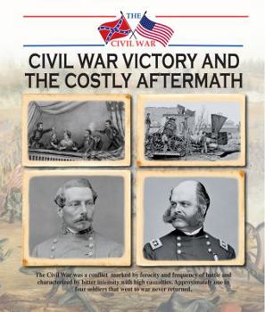 Hardcover Civil War Victory and the Costly Aftermath Book
