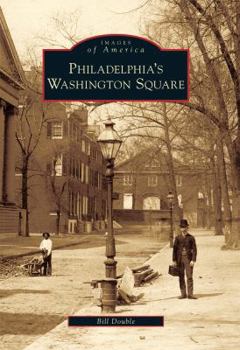 Philadelphia's Washington Square - Book  of the Images of America: Pennsylvania