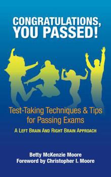Paperback Congratulations, You Passed!: Test-Taking Techniques & Tips for Passing Exams Book