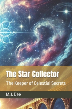 The Star Collector: The Keeper of Celestial Secrets