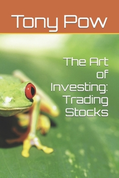 Paperback The Art of Investing: Trading Stocks Book