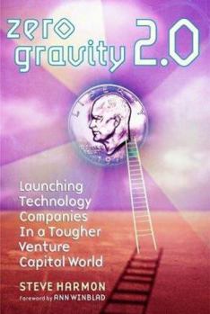 Hardcover Zero Gravity Version 2.0: Launching Technology Companies in a Tougher Venture Capital World Book