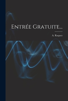 Paperback Entrée Gratuite... [French] Book
