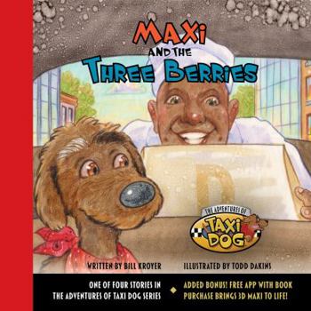 Hardcover Maxi and the Three Berries (Maxi the Taxi Dog) Book