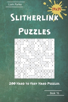 Paperback Slitherlink Puzzles - 200 Hard to Very Hard Puzzles 14x14 Book 16 Book