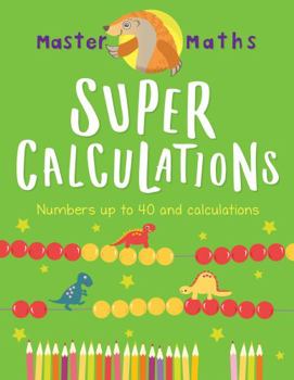 Paperback Master Maths Book 2: Super Calculations: Numbers up to 100 and Calculations Book