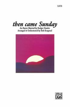 Paperback Then Came Sunday: SATB Book