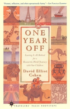 Paperback One Year Off: Leaving It All Behind for a Round-The-World Journey with Our Children Book
