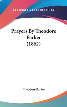 Hardcover Prayers By Theodore Parker (1862) Book