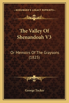Paperback The Valley Of Shenandoah V3: Or Memoirs Of The Graysons (1825) Book