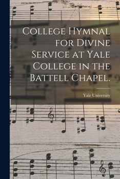 Paperback College Hymnal for Divine Service at Yale College in the Battell Chapel. Book