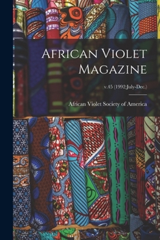 Paperback African Violet Magazine; v.45 (1992: July-Dec.) Book