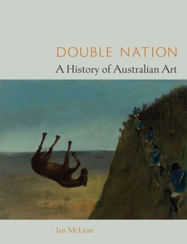 Hardcover Double Nation: A History of Australian Art Book