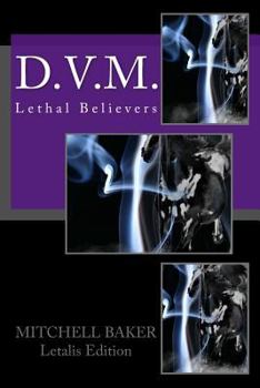 Paperback D.V.M.: Lethal Believers Book