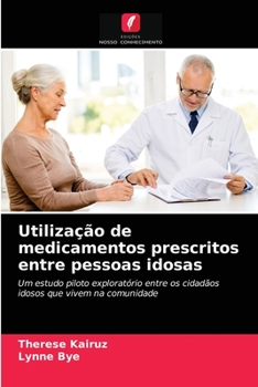 Paperback Utilização de medicamentos prescritos entre pessoas idosas [Portuguese] Book
