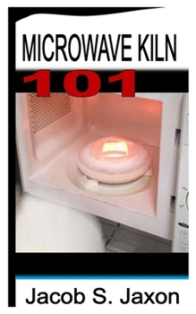 Paperback Microwave Kiln 101 Book