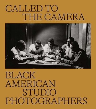Hardcover Called to the Camera: Black American Studio Photographers Book