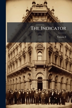 Paperback The Indicator: A National Journal Of Insurance; Volume 8 Book