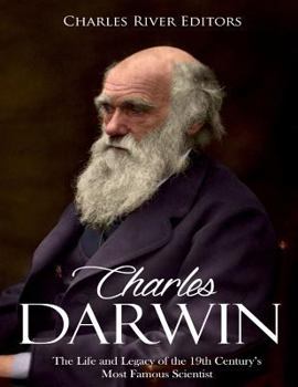 Paperback Charles Darwin: The Life and Legacy of the 19th Century's Most Famous Scientist Book