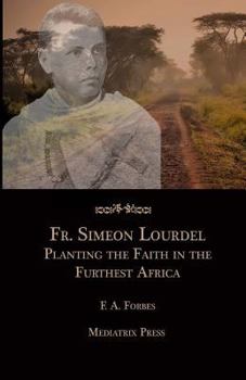 Paperback Fr. Simeon Lourdel: Planting the Faith in the Furthest Africa Book