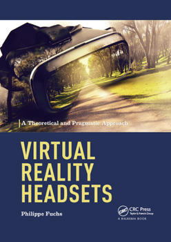 Paperback Virtual Reality Headsets - A Theoretical and Pragmatic Approach Book