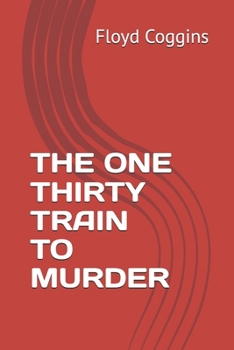 Paperback The One Thirty Train to Murder Book