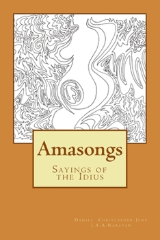 Paperback Amasongs: Sayings of the Idius Book