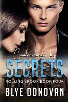 Paperback Condemned by Secrets: Rolling Brook Book Four Book