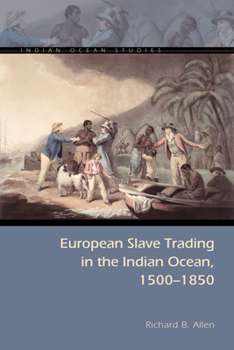 Paperback European Slave Trading in the Indian Ocean, 1500-1850 Book
