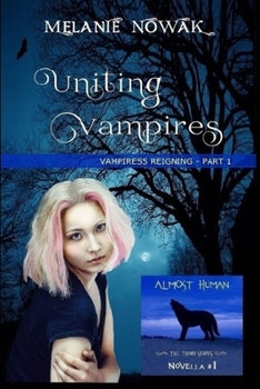 Paperback Uniting Vampires: Vampiress Reigning - Part 1 Book